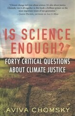 Is Science Enough?: Forty Critical Questions About Climate Justice kaina ir informacija | Ekonomikos knygos | pigu.lt