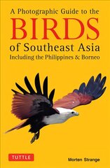 Photographic Guide to the Birds of Southeast Asia: Including the Philippines and Borneo kaina ir informacija | Knygos apie sveiką gyvenseną ir mitybą | pigu.lt
