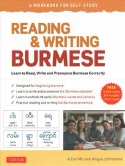 Reading & Writing Burmese: A Workbook for Self-Study: Learn to Read, Write and Pronounce Burmese Correctly (Online Audio & Printable Flash Cards) цена и информация | Пособия по изучению иностранных языков | pigu.lt