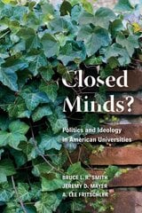 Closed Minds?: Politics and Ideology in American Universities цена и информация | Книги по социальным наукам | pigu.lt