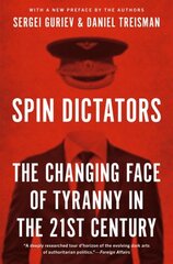 Spin Dictators: The Changing Face of Tyranny in the 21st Century kaina ir informacija | Ekonomikos knygos | pigu.lt