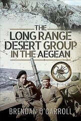 Long Range Desert Group in the Aegean цена и информация | Исторические книги | pigu.lt