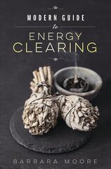 Modern Guide to Energy Clearing kaina ir informacija | Saviugdos knygos | pigu.lt