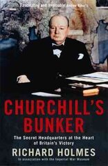 Churchill's Bunker: The Secret Headquarters at the Heart of Britain's Victory Main kaina ir informacija | Istorinės knygos | pigu.lt