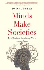 Minds Make Societies: How Cognition Explains the World Humans Create цена и информация | Книги по социальным наукам | pigu.lt