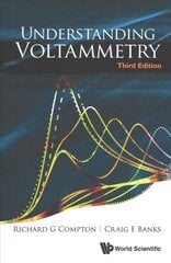Understanding Voltammetry (Third Edition) kaina ir informacija | Ekonomikos knygos | pigu.lt