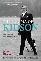 Enigma of Kidson: Portrait of a Schoolmaster kaina ir informacija | Biografijos, autobiografijos, memuarai | pigu.lt