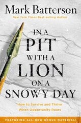 In a Pit with a Lion on a Snowy Day: How to Survive and Thrive When Opportunity Roars цена и информация | Духовная литература | pigu.lt