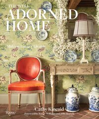 Well Adorned Home: Making Luxury Livable kaina ir informacija | Knygos apie architektūrą | pigu.lt
