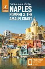Rough Guide to Naples, Pompeii & the Amalfi Coast (Travel Guide with Free eBook) 5th Revised edition kaina ir informacija | Kelionių vadovai, aprašymai | pigu.lt