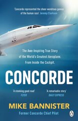Concorde: The thrilling account of history's most extraordinary airliner kaina ir informacija | Biografijos, autobiografijos, memuarai | pigu.lt