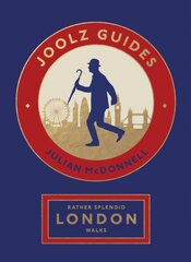 Rather Splendid London Walks: Joolz Guides' Quirky and Informative Walks Through the World's Greatest Capital City цена и информация | Путеводители, путешествия | pigu.lt
