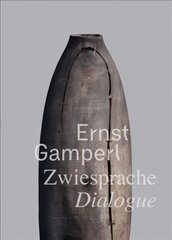 Ernst Gamperl: Dialogue kaina ir informacija | Knygos apie meną | pigu.lt