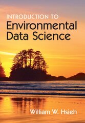 Introduction to Environmental Data Science kaina ir informacija | Socialinių mokslų knygos | pigu.lt