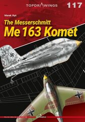 Messerschmitt Me 163 Komet цена и информация | Исторические книги | pigu.lt