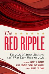 Red Ripple: The 2022 Midterm Elections and What They Mean for 2024 цена и информация | Книги по социальным наукам | pigu.lt