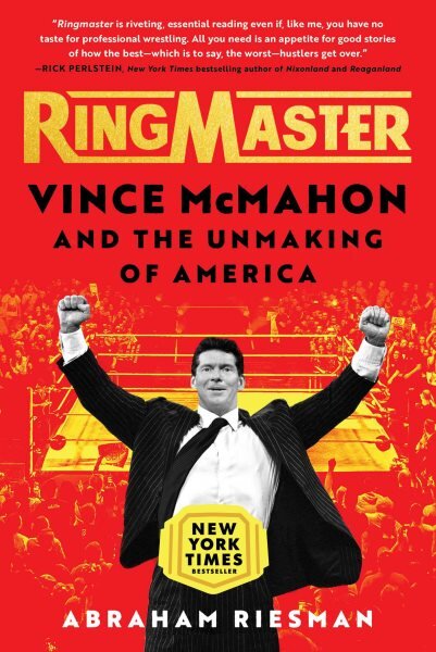 Ringmaster: Vince McMahon and the Unmaking of America kaina ir informacija | Biografijos, autobiografijos, memuarai | pigu.lt