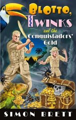 Blotto, Twinks and the Conquistadors' Gold цена и информация | Fantastinės, mistinės knygos | pigu.lt