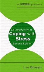 An Introduction to Coping with Stress, 2nd Edition kaina ir informacija | Saviugdos knygos | pigu.lt