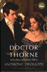 Doctor Thorne TV Tie-In with a foreword by Julian Fellowes: The Chronicles of Barsetshire Media tie-in kaina ir informacija | Fantastinės, mistinės knygos | pigu.lt