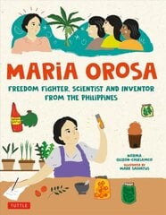 Maria Orosa Freedom Fighter: Scientist and Inventor from the Philippines kaina ir informacija | Knygos paaugliams ir jaunimui | pigu.lt