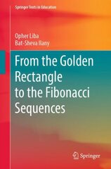 From the Golden Rectangle to the Fibonacci Sequences 1st ed. 2023 kaina ir informacija | Ekonomikos knygos | pigu.lt