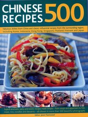 500 Chinese Recipes: Fabulous dishes from China and classic influential recipes from the surrounding region, including Korea, Indonesia, Hong Kong, Singapore, Thailand, Vietnam and Japan цена и информация | Книги рецептов | pigu.lt