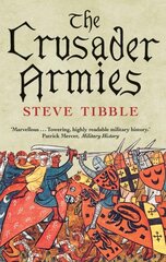 Crusader Armies: 1099-1187 kaina ir informacija | Istorinės knygos | pigu.lt