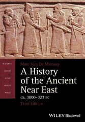 History of the Ancient Near East, ca. 3000-323 BC 3rd edition цена и информация | Исторические книги | pigu.lt