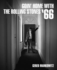 Goin' Home With The Rolling Stones '66 цена и информация | Книги об искусстве | pigu.lt