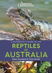 Naturalist's Guide to the Reptiles of Australia (2nd edition) 2nd edition kaina ir informacija | Knygos apie sveiką gyvenseną ir mitybą | pigu.lt