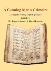 Cunning Man's Grimoire: A Sixteenth Century Grimoire цена и информация | Духовная литература | pigu.lt