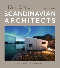 High On... Scandinavian Architects цена и информация | Книги по архитектуре | pigu.lt