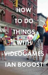 How to Do Things with Videogames kaina ir informacija | Knygos apie sveiką gyvenseną ir mitybą | pigu.lt