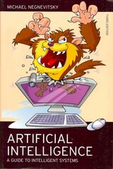 Artificial Intelligence: A Guide to Intelligent Systems 3rd edition kaina ir informacija | Ekonomikos knygos | pigu.lt