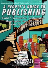 People's Guide To Publishing: Build a Successful, Sustainable, Meaningful Book Business kaina ir informacija | Ekonomikos knygos | pigu.lt