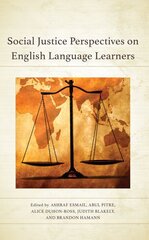 Social Justice Perspectives on English Language Learners kaina ir informacija | Socialinių mokslų knygos | pigu.lt