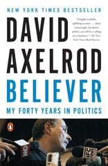 Believer: My Forty Years in Politics kaina ir informacija | Biografijos, autobiografijos, memuarai | pigu.lt