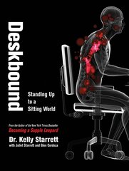 Deskbound: Standing Up to a Sitting World цена и информация | Самоучители | pigu.lt