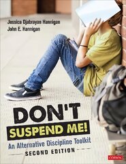 Don't Suspend Me!: An Alternative Discipline Toolkit 2nd Revised edition цена и информация | Книги по социальным наукам | pigu.lt