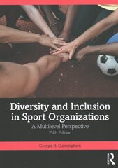 Diversity and Inclusion in Sport Organizations: A Multilevel Perspective 5th edition kaina ir informacija | Ekonomikos knygos | pigu.lt