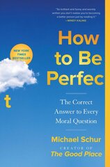 How to Be Perfect: The Correct Answer to Every Moral Question цена и информация | Фантастика, фэнтези | pigu.lt