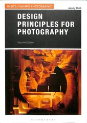 Design Principles for Photography 2nd edition kaina ir informacija | Knygos apie meną | pigu.lt