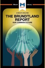 Analysis of The Brundtland Commission's Our Common Future: Our Common Future kaina ir informacija | Socialinių mokslų knygos | pigu.lt