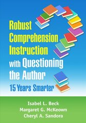 Robust Comprehension Instruction with Questioning the Author: 15 Years Smarter цена и информация | Книги по социальным наукам | pigu.lt