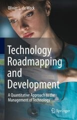 Technology Roadmapping and Development: A Quantitative Approach to the Management of Technology 1st ed. 2022 цена и информация | Книги по социальным наукам | pigu.lt