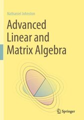 Advanced Linear and Matrix Algebra 1st ed. 2021 kaina ir informacija | Ekonomikos knygos | pigu.lt