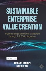 Sustainable Enterprise Value Creation: Implementing Stakeholder Capitalism through Full ESG Integration 1st ed. 2022 kaina ir informacija | Ekonomikos knygos | pigu.lt