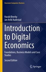Introduction to Digital Economics: Foundations, Business Models and Case Studies 2nd ed. 2021 kaina ir informacija | Ekonomikos knygos | pigu.lt