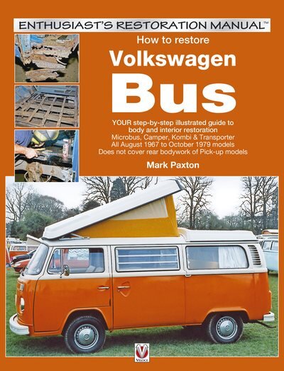 How to Restore Volkswagen (Bay Window)Bus: Enthusiast's Restoration Manual цена и информация | Kelionių vadovai, aprašymai | pigu.lt